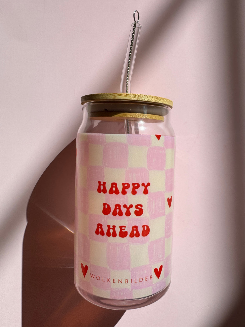 Trinkglas "HAPPY DAYS"