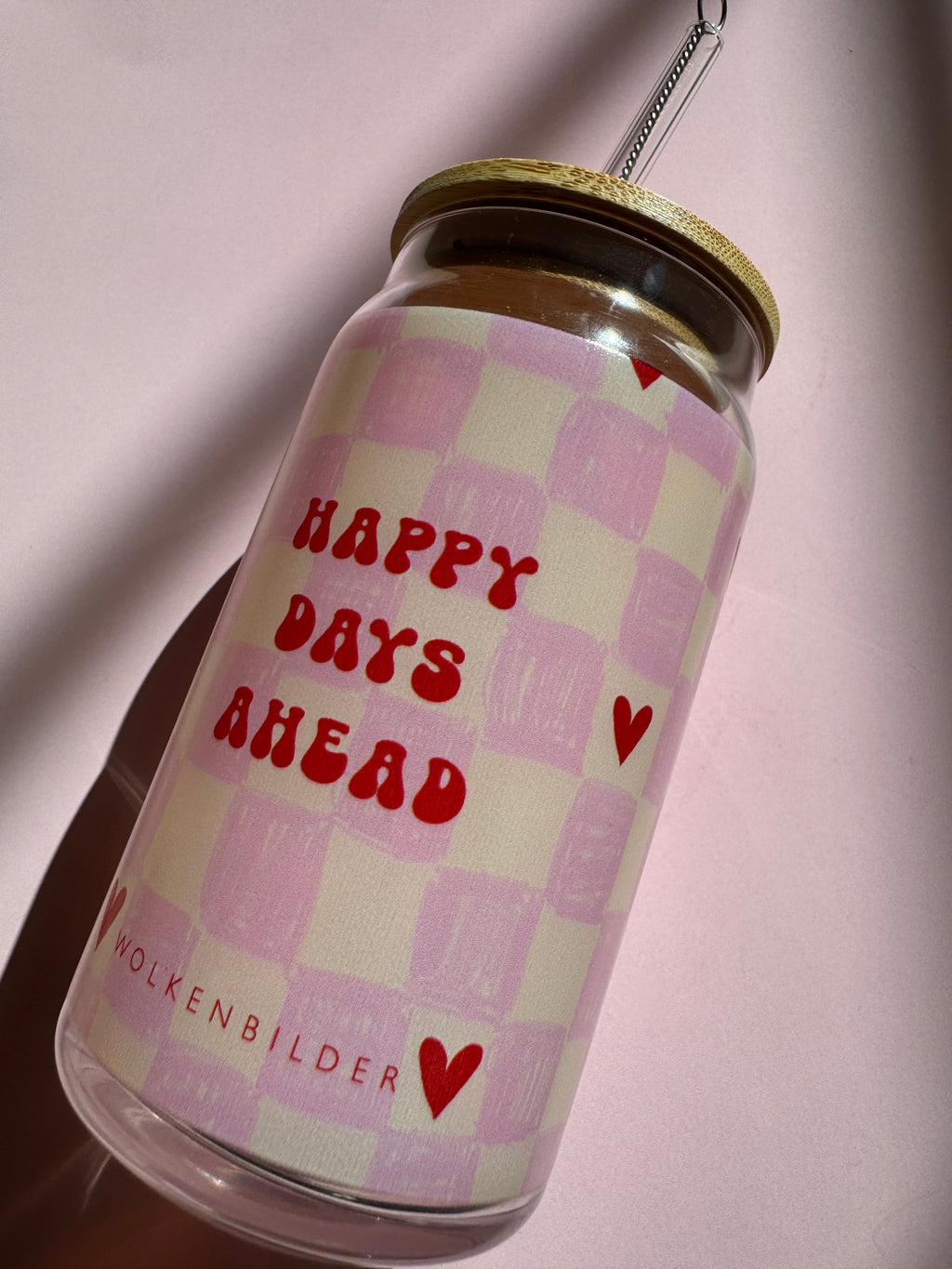 Trinkglas "HAPPY DAYS"