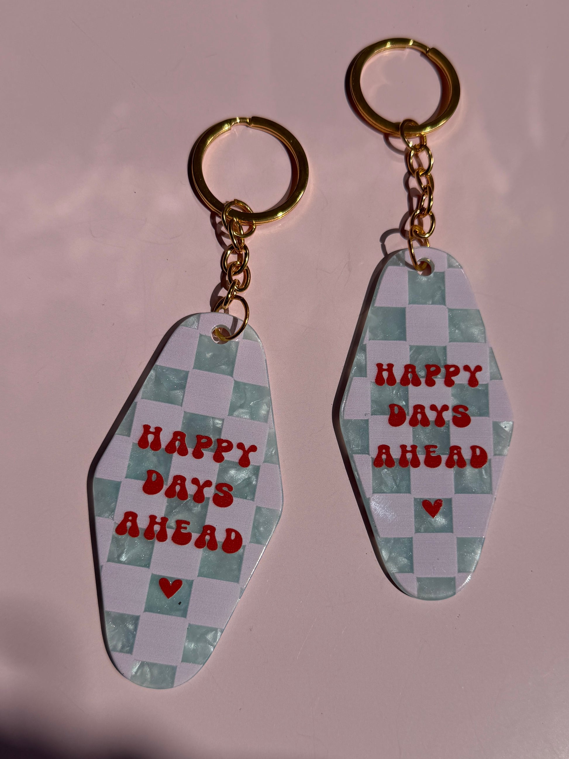 Keychain "Happy Days ahead"