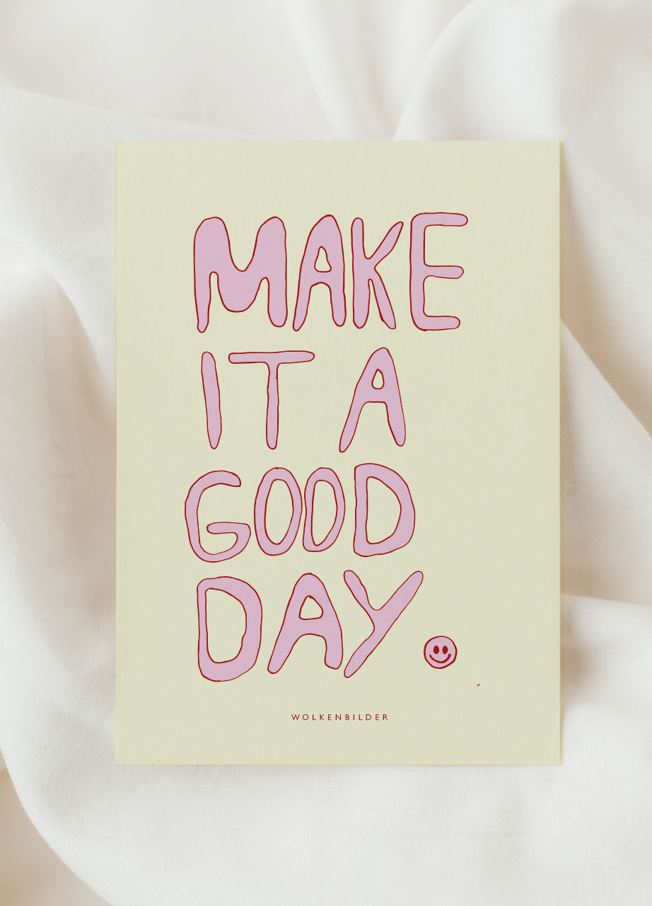 Postkarte No. 281 "MAKE IT A GOOD DAY"