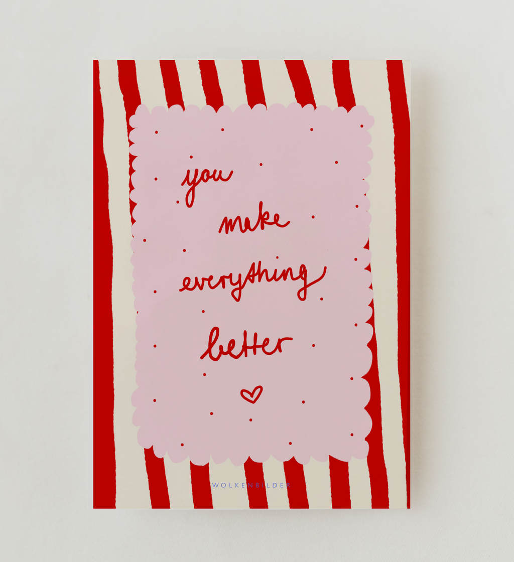 Postkarte No. 122.2 "YOU MAKE EVERYTHING BETTER"