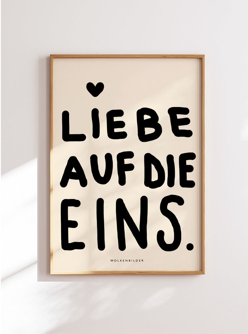 Poster No. 17.2 "LIEBE AUF DIE EINS"