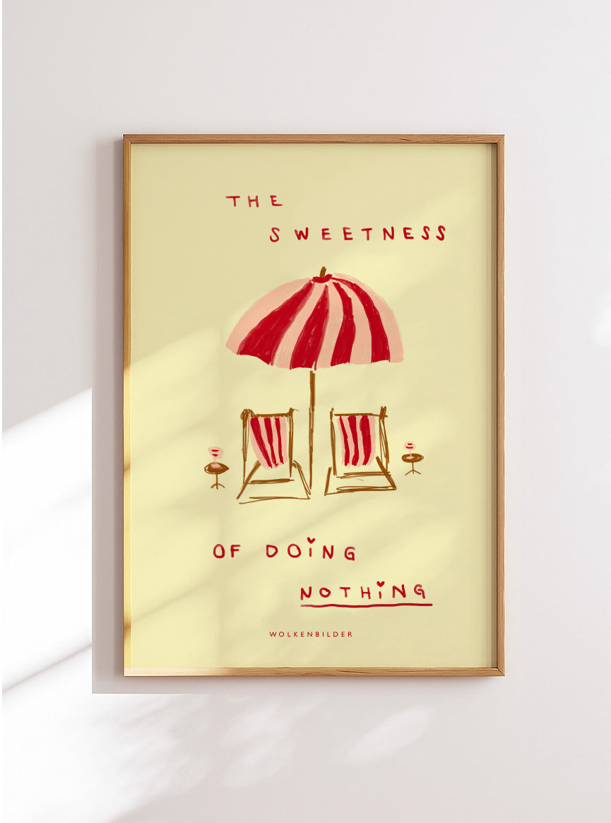 Poster No. 2.2 "SWEETNESS OF DOING NOTHING"