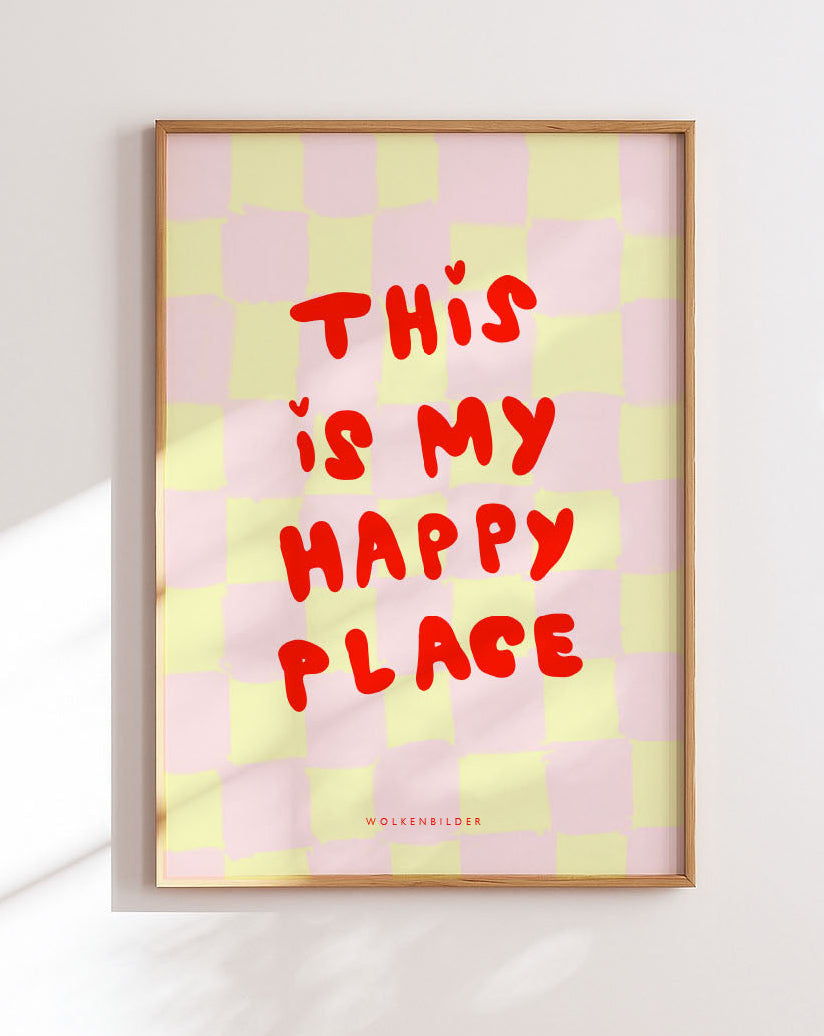 Poster No. 35 "HAPPY PLACE"