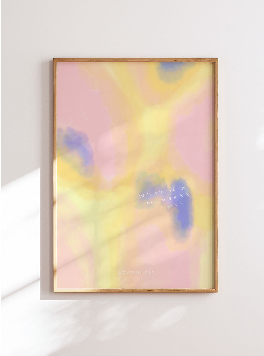 Poster No. 43  "WHAT IF IT ALL WORKS OUT"