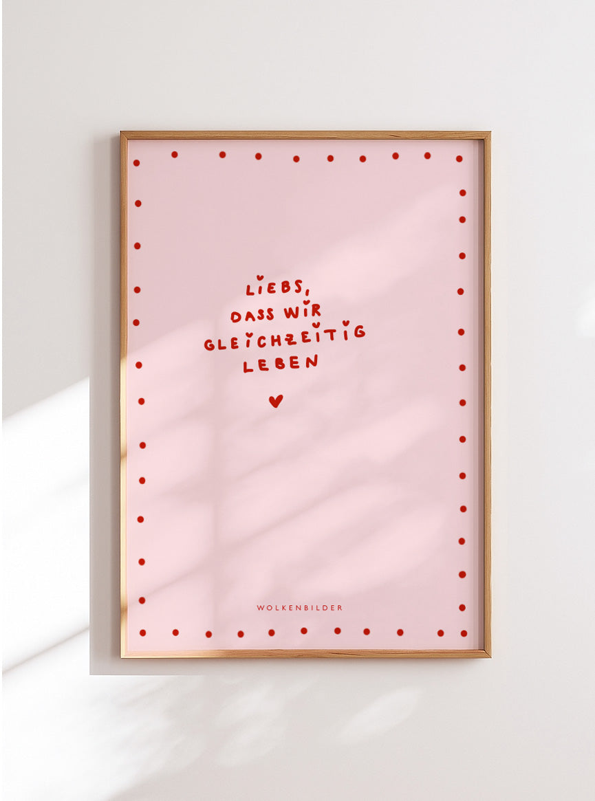 Poster No. 56 "LIEBS DASS WIR GLEICHZEITIG LEBEN"