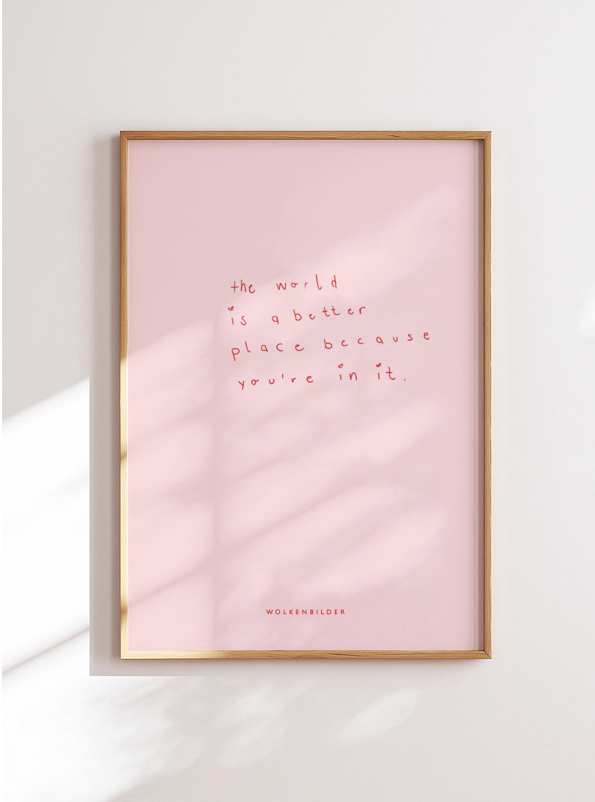 Poster No. 63 "the world is a better place"