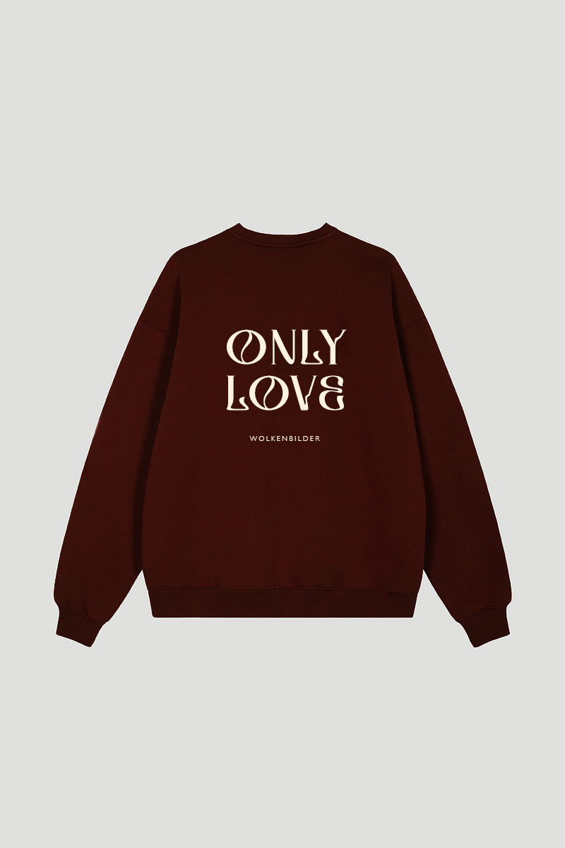 Vorbestellung Sweater "ONLY LOVE"