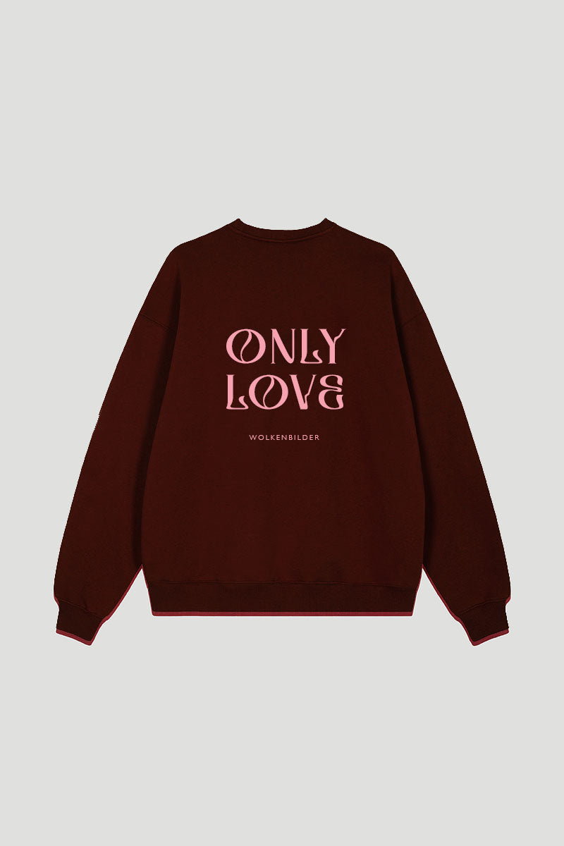 Vorbestellung Sweater "ONLY LOVE"